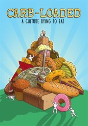 Carb-loaded: a culture dying to eat cover image cdn
