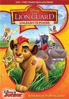 The Lion Guard. Unleash the power! cover image cdn