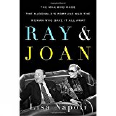 Ray & Joan : the man who made the McDonald's fortune and the woman who gave it all away  cover image cdn