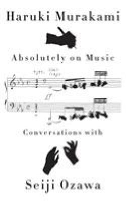 Absolutely on music : conversations with Seiji Ozawa  cover image cdn