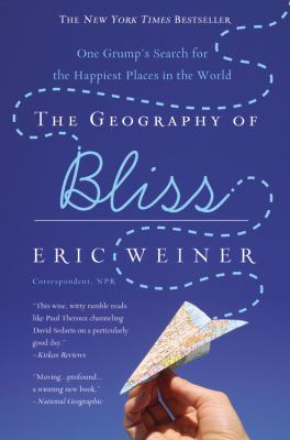 The geography of bliss one grump's search for the happiest places in the world cover image cdn