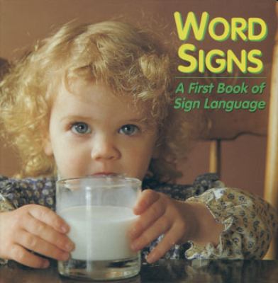 Word signs : a first book of sign language  cover image cdn