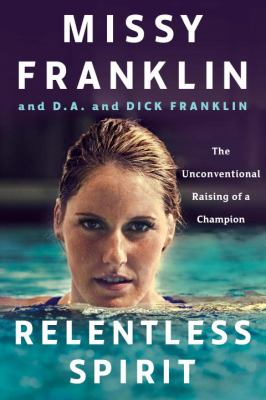 Relentless spirit : the unconventional raising of a champion  cover image cdn