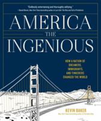 America the ingenius : how a nation of dreamers, immigrants, and tinkerers changed the world  cover image cdn