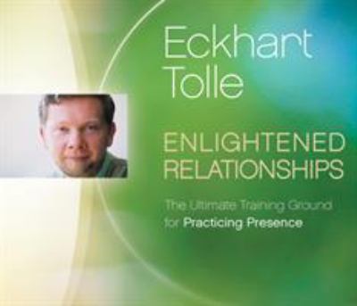 Enlightened relationships the ultimate training ground for practicing presence  cover image cdn
