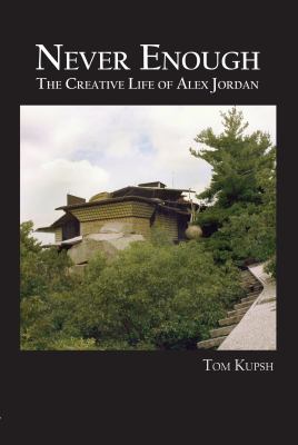 Never enough : the creative life of Alex Jordan  cover image cdn