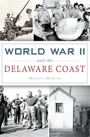 World War II and the Delaware Coast cover image cdn