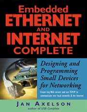 Embedded ethernet and internet complete: designing and programming small devices for networking cover image cdn