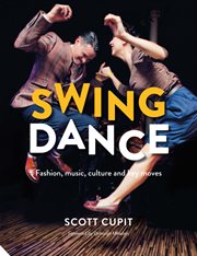 Swing dance: fashion, music, culture and key moves cover image cdn