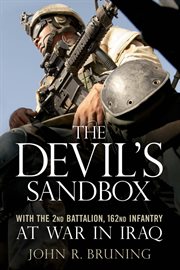 The devil's sandbox: with the 2nd Battalion, 162nd Infantry at war in Iraq cover image cdn