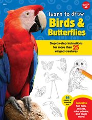 Learn to Draw Birds & Butterflies: Step-by-step instructions for more than 25 winged creatures cover image cdn