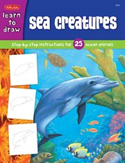 Sea creatures: learn to draw and color 25 favorite ocean animals, step by easy step, shape by simple shape! cover image cdn