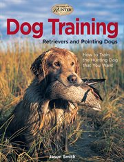 Dog training: retrievers and pointing dogs cover image cdn