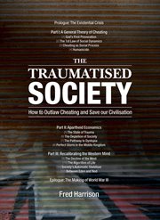 The traumatised society: how to outlaw cheating and save our civilisation cover image cdn