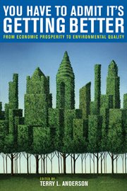 You have to admit it's getting better: from economic prosperity to environmental quality cover image cdn