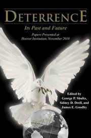 Deterrence: its past and future : papers presented at Hoover Institution, November 2010 cover image cdn