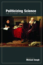 Politicizing science: the alchemy of policymaking cover image cdn
