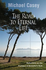 The road to eternal life: reflections on the Prologue of Benedict's Rule cover image cdn