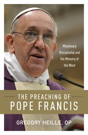 The preaching of Pope Francis: missionary discipleship and the ministry of the word cover image cdn