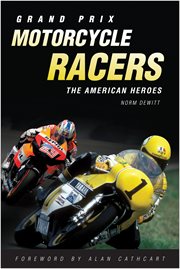 Grand prix motorcycle racers: the american heroes cover image cdn