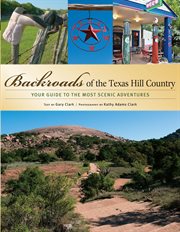 Backroads of the Texas hill country: your guide to the most scenic adventures cover image cdn