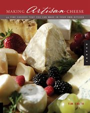 Making artisan cheese: 50 fine cheeses that you can make in your own kitchen cover image cdn