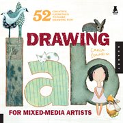 Drawing lab for mixed-media artists: 52 creative exercises to make drawing fun cover image cdn
