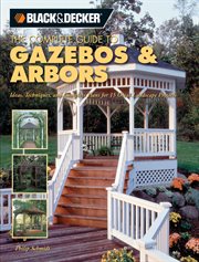 The complete guide to gazebos and arbors cover image cdn