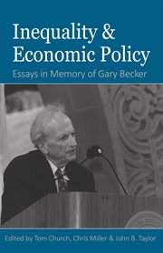 Inequality and economic policy: essays in honor of Gary Becker cover image cdn