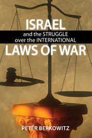 Israel and the struggle over the international laws of war cover image cdn