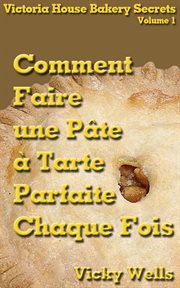 Comment faire une pt́e ̉ tarte parfaite. Chaque Fois cover image cdn