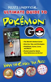 Pojo's unofficial ultimate guide to pokemon go. How To Catch 'Em All! cover image cdn