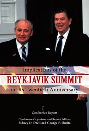 Implications of the Reykjavik summit on its twentieth anniversary: conference report cover image cdn