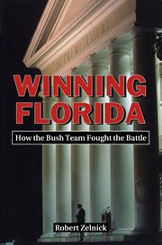 Winning Florida: How the Bush Team Fought the Battle cover image cdn