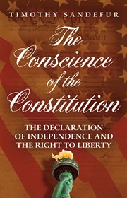 The Conscience of the Constitution: the Declaration of Independence and the Right to Liberty cover image cdn