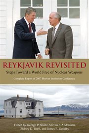 Reykjavik revisited: steps toward a world free of nuclear weapons cover image cdn