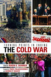Turning points in ending the Cold War cover image cdn