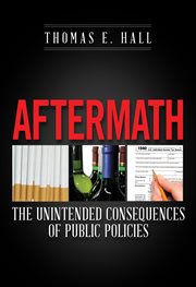 Aftermath: the unintended consequences of public policies cover image cdn