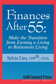 Finances after 55: make the transition from earning a living to retirement living cover image cdn