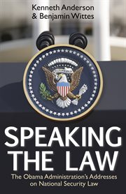 Speaking the Law: the Obama Administration's Addresses on National Security Law cover image cdn