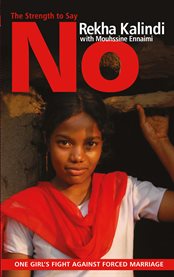 The strength to say no: one girl's fight against forced marriage cover image cdn