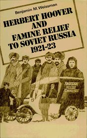 Herbert hoover and famine relief to soviet russia, 1921ئ1923 cover image cdn