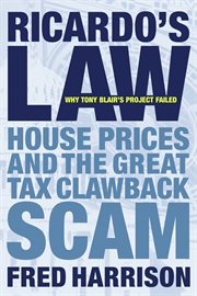 Ricardo's law: house prices and the great tax clawback scam cover image cdn