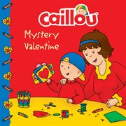 Caillou: mystery valentine cover image cdn