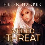 Veiled Threat: Highland Magic Series, Book 3 cover image cdn