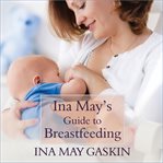 Ina May's guide to breastfeeding cover image cdn