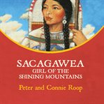 Sacagawea: girl of the Shining Mountains cover image cdn