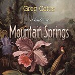 Mountain Springs: Ambient Sound for Mindful State cover image cdn