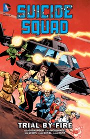 Suicide squad. Volume 1, Trial by fire cover image cdn