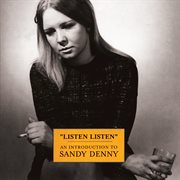 Listen, listen - an introduction to sandy denny cover image cdn